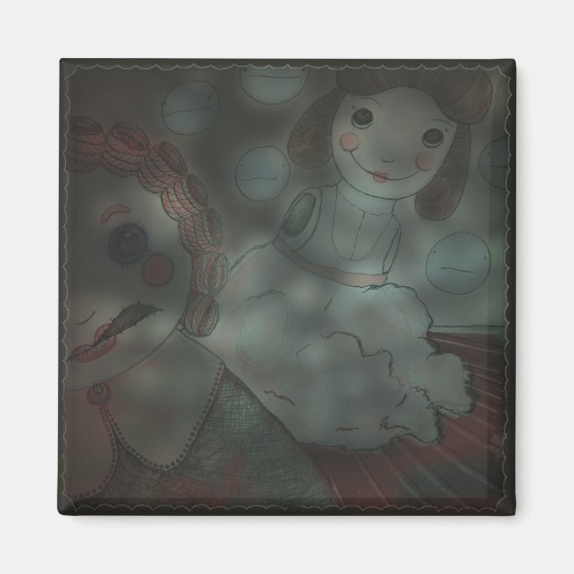 Dolls Come to Life: broken dolls (2"x2") Magnet (Front)