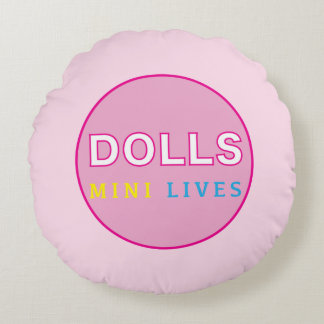 Dolls Mini Lives Official Round Pillow