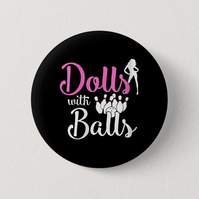Dolls With Balls - Bowling Girls Trip Team Bowler  Button (Front)