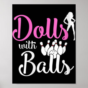 Dolls With Balls - Bowling Girls Trip Team Bowler Poster