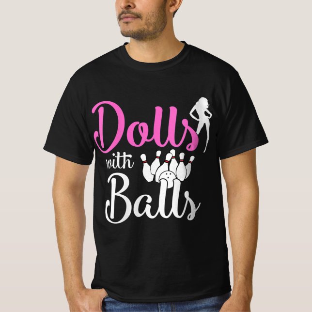 Dolls With Balls - Bowling Girls Trip Team Bowler  T-Shirt (Front)