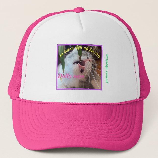 Dolly Faces ~ protect abortion Trucker Hat (Front)