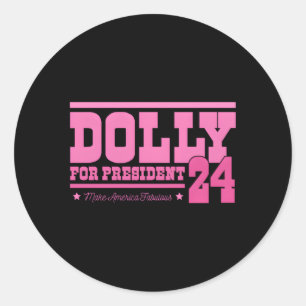 Dolly For President Classic Round Sticker