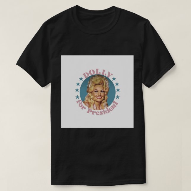 Dolly for President Pin T-Shirt (Design Front)