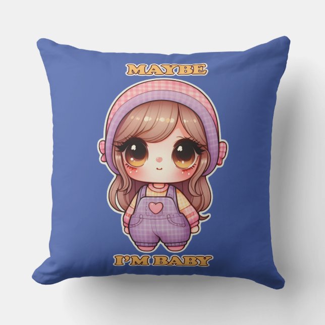 Dolly Girl Maybe I'm Baby Throw Pillow (Front)