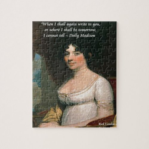 Dolly Madison  Famous Where Ill Be Quote Jigsaw Puzzle