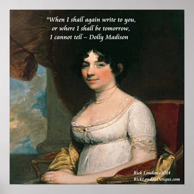 Dolly Madison Famous Where I'll Be Quote Poster | Zazzle