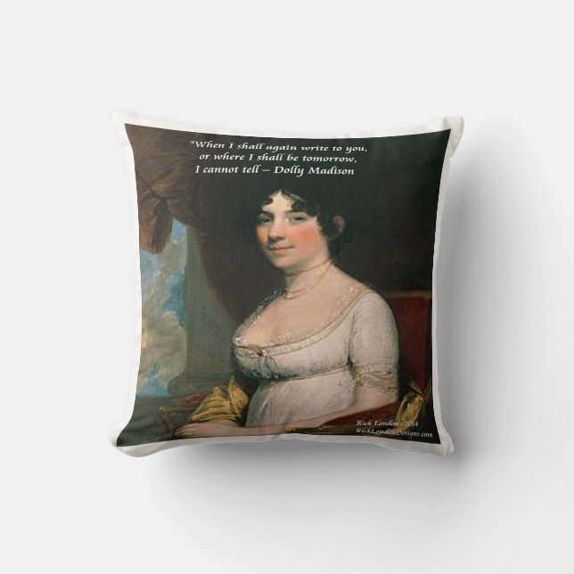Dolly Madison & Tomorrow Quote Throw Pillow (Front)