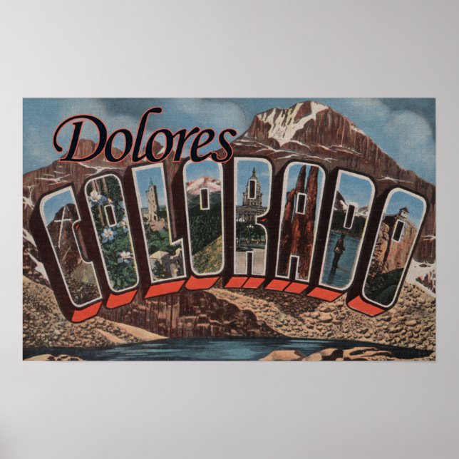 Dolores, Colorado - Large Letter Scenes Poster (Front)