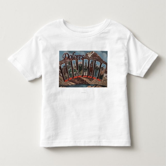 Dolores, Colorado - Large Letter Scenes Toddler T-shirt (Front)