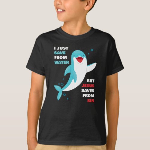 Dolphin Faith Kids Jesus Saves from Sin Christian T_Shirt