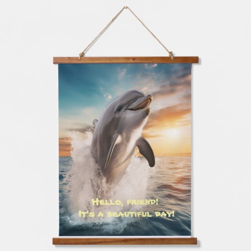 Dolphin Friendly Greeting A Beautiful Day  Hanging Tapestry