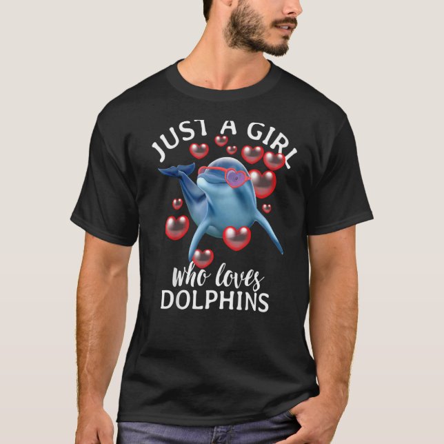 Dolphin In Love  Just A Girl Who Loves Dolphins T-Shirt (Front)