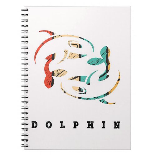 Dolphin is my life notebook
