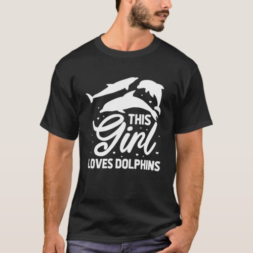 Dolphin Lover Cute This Girl Loves Dolphins Pullov T_Shirt