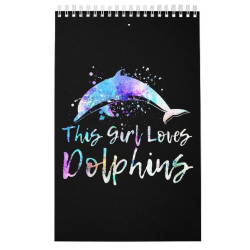 dolphin lover gift this girl loves dolphins women calendar