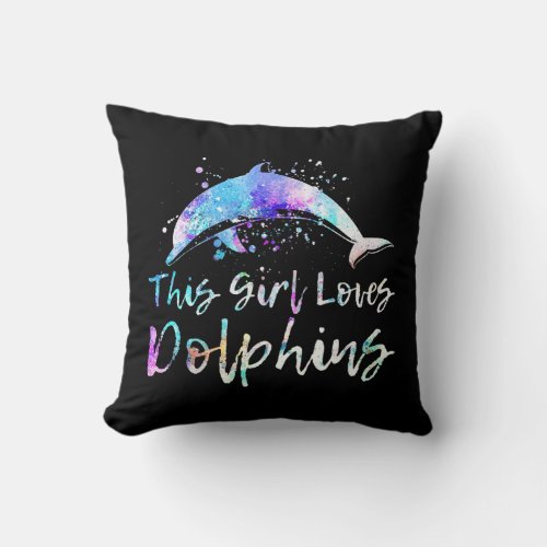 dolphin lover gift this girl loves dolphins women throw pillow