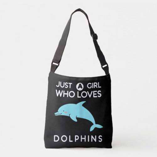 dolphin lover just a girl who loves dolphins marin crossbody bag