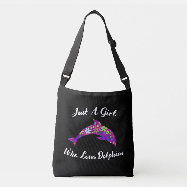 dolphin lover out just a girl who loves dolphins crossbody bag (Front)