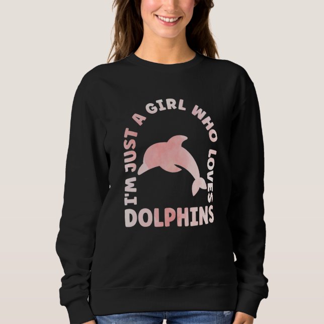 Dolphin Outfit for Dolphin Lovers Apparel Women Gi Sweatshirt (Front)