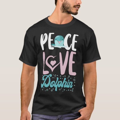 Dolphin Peace Love Dolphin T_Shirt