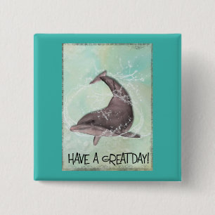 Dolphin Splashing Around Says Have A Great Day Button