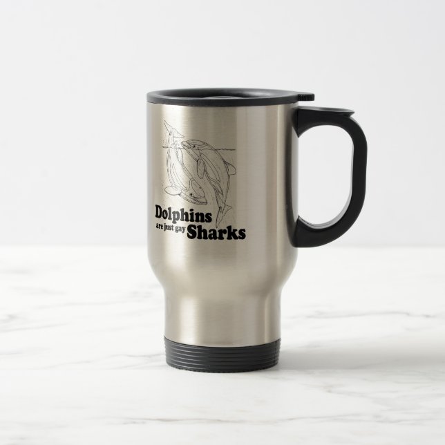 Dolphins are gay sharks travel mug (Right)