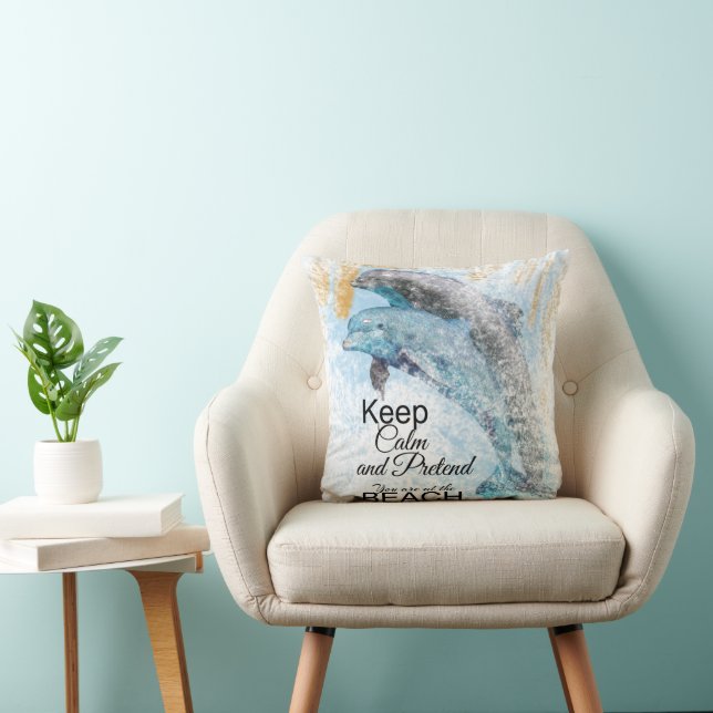 Dolphins Keep Calm Pretend At The Beach Throw Pillow (Chair)