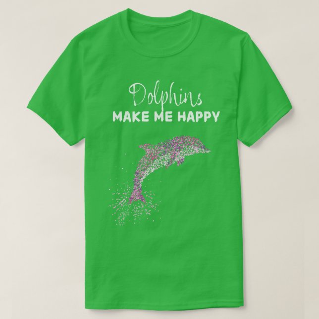 Dolphins Make Me Happy Dolphin Swimming T-Shirt (Design Front)