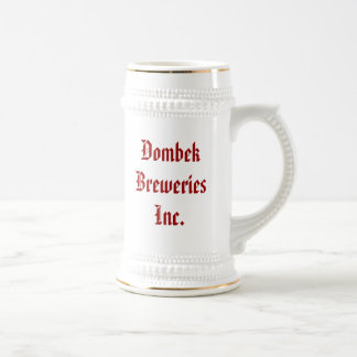 Dombek Breweries Inc., Good beer f... - Customized Beer Stein