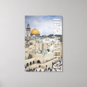 Dome of the Rock Western Wall Plaza, Jerusalem Canvas Print