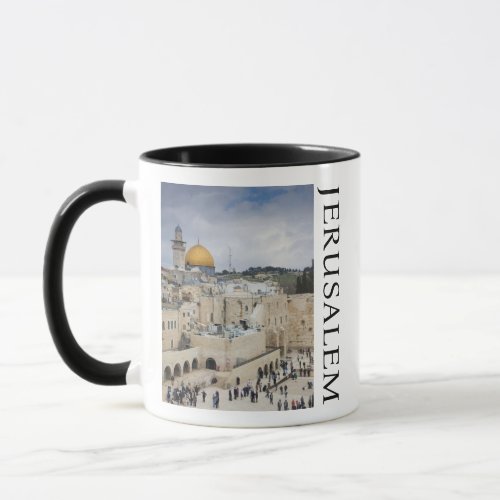Dome of the Rock  Western Wall Plaza Jerusalem Mug