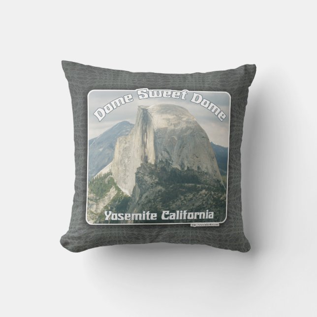 Dome Sweet Half Dome Yosemite Slogan Throw Pillow (Front)