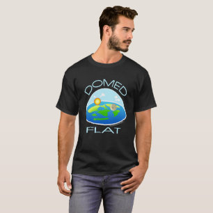DOMED & FLAT EARTH Under the Dome T-Shirt