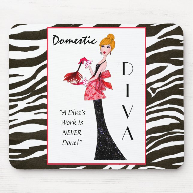 "Domestic Diva" - A Diva's work is never done! Mouse Pad (Front)