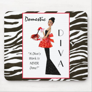 "Domestic Diva" - A Diva's work is never done! Mouse Pad