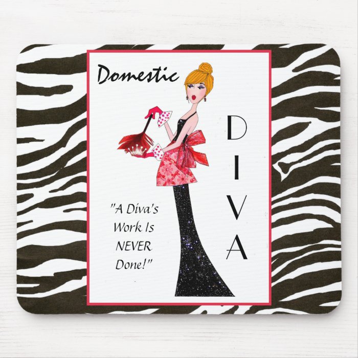 "Domestic Diva"   A Diva's work is never done Mousepads