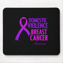 Domestic Violence And Breast Cancer Awareness Mont Mouse Pad