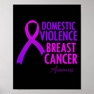 Domestic Violence And Breast Cancer Awareness Mont Poster