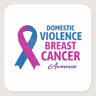 Domestic Violence And Breast Cancer Awareness Square Sticker