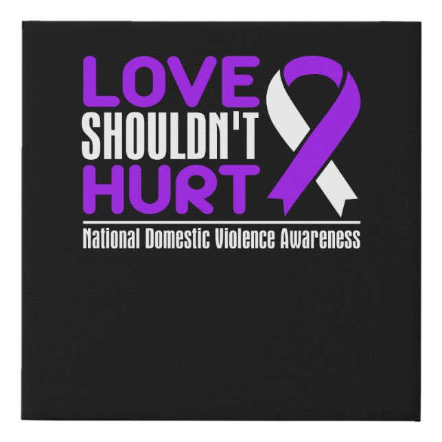 Domestic Violence Awareness - Love Shouldn't Hurt Faux Canvas Print (Front)