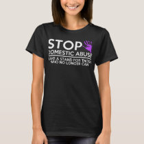 Domestic Violence Awareness Stop Domestic Abuse T-Shirt