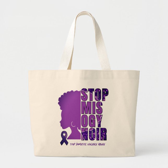 Domestic Violence Awareness STOP MISOGYNOIR Large Tote Bag (Front)