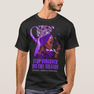 Domestic Violence Awareness Stop Violence End Sile T-Shirt