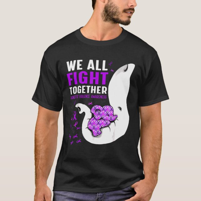 Domestic Violence Awareness We All Fight Together  T-Shirt (Front)