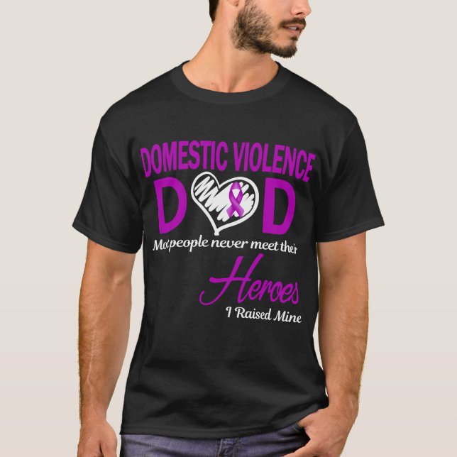 Domestic Violence Dad I Raised Mine T-Shirt (Front)
