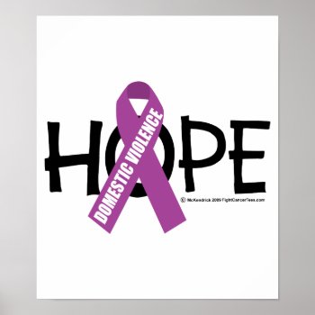 Domestic Violence Hope Poster by fightcancertees at Zazzle