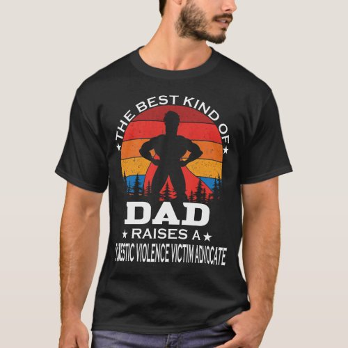 Domestic Violence Victim advocate Best Kind of Dad T_Shirt