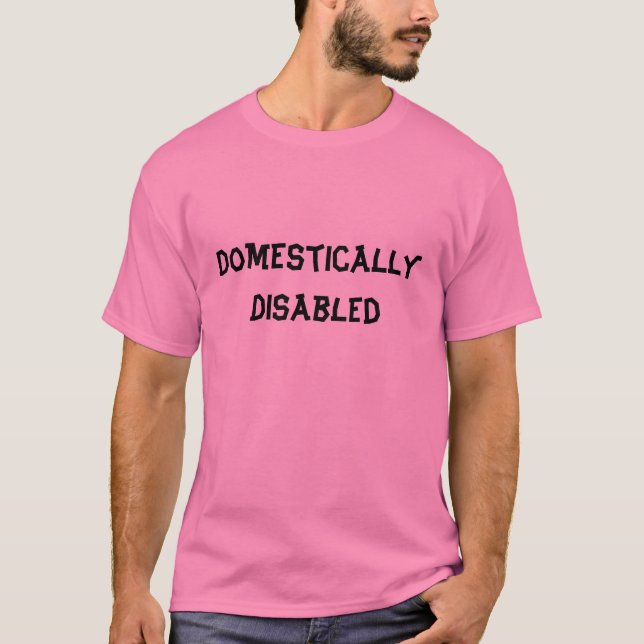 DomesticallyDisabled T-Shirt (Front)