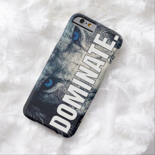 Dominate _ Lion Motivational Barely There iPhone 6 Case